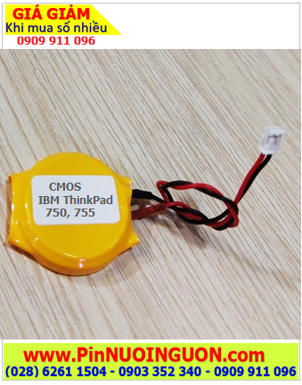 CMOS IBM ThinkPad 750, 755, Pin CMOS _Pin nuôi nguồn CMOS  IBM ThinkPad 750, 755 CMOS battery
